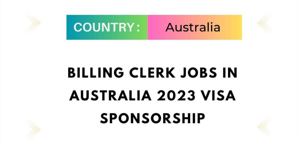 Apply for Billing Clerk Positions with Visa Sponsorship in Australia 2023