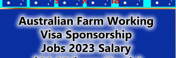 Australian Farm Working Visa Sponsorship Jobs 2023 (Apply Now)